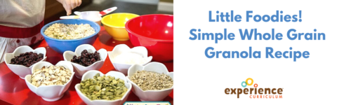 Little Foodies! Simple Whole Grain-Granola Recipe