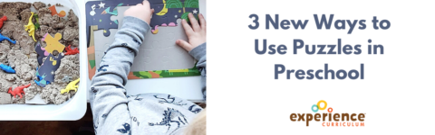 3 New Ways to Use Puzzles in Preschool