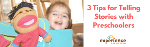 3 Tips for Telling Stories with Preschoolers