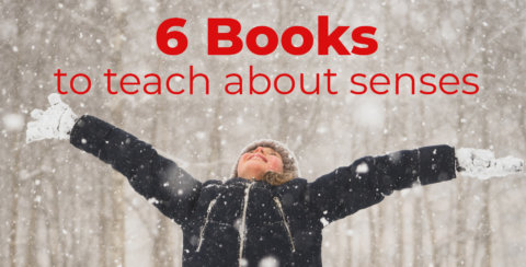 6 Books to Teach About Senses