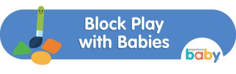 4 Ways to Use Blocks with Babies