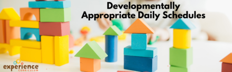 Creating Developmentally Appropriate Daily Schedules