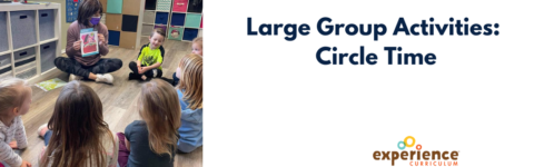 Large Group Activities: Circle Time